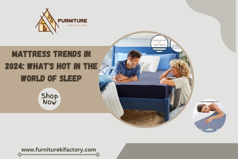 Mattress Trends in 2024: What's Hot in the World of Sleep