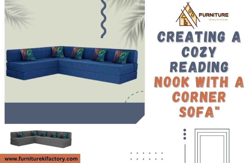 Creating a Cozy Reading Nook with a Corner Sofa