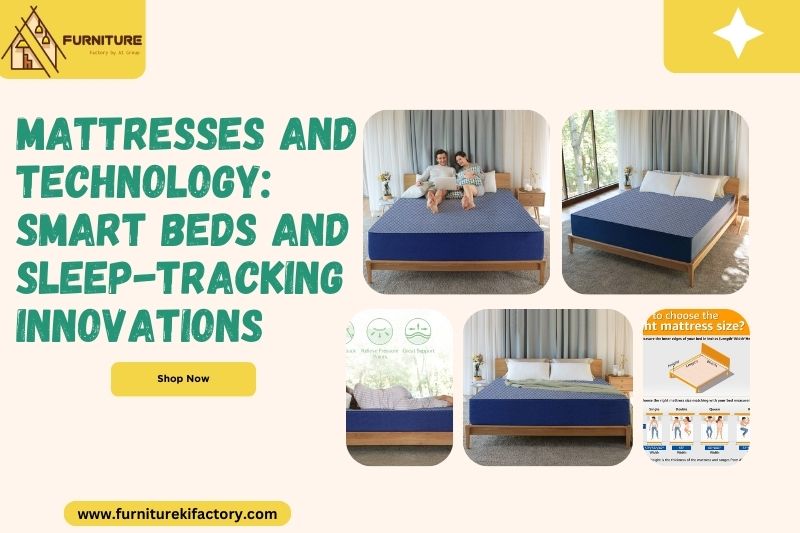 Mattresses and Technology: Smart Beds and Sleep-Tracking Innovations