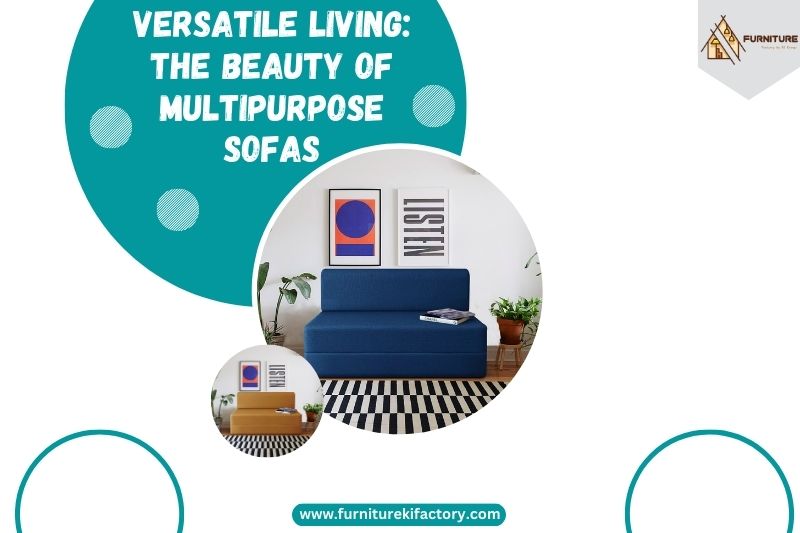Versatile Living: The Beauty of Multipurpose Sofas