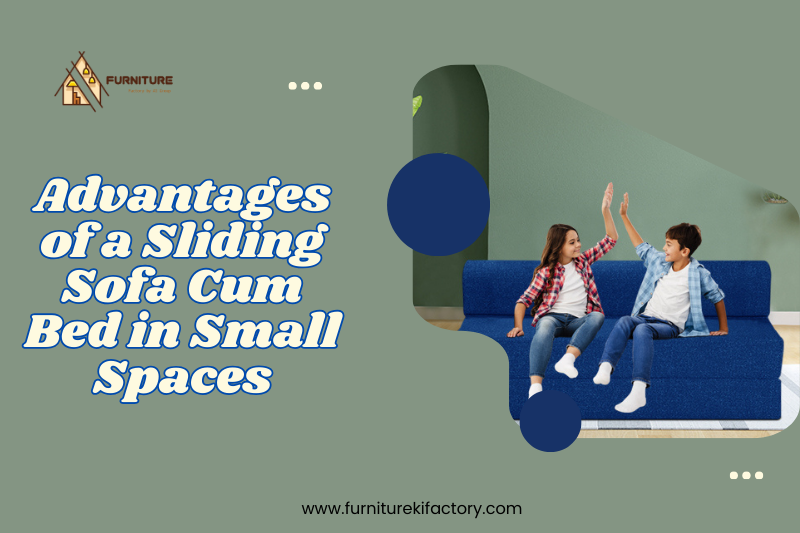 Advantages of a Sliding Sofa Cum Bed in Small Spaces