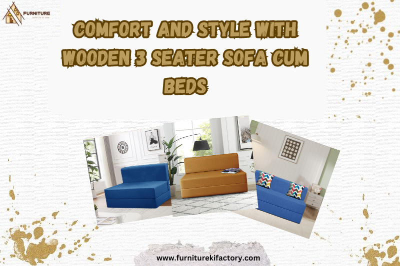 Comfort and Style with Wooden 3 Seater Sofa Cum Beds