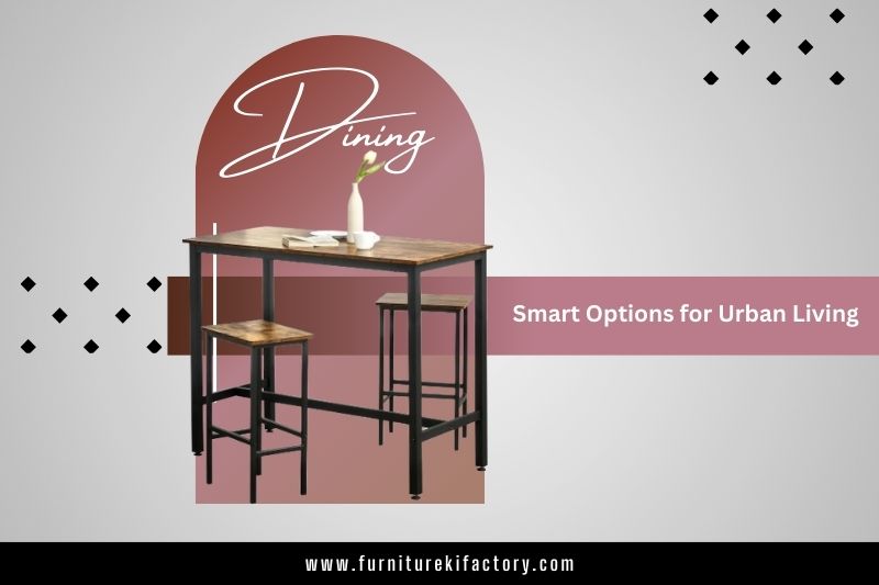 Compact Dining Sets: Smart Options for Urban Living